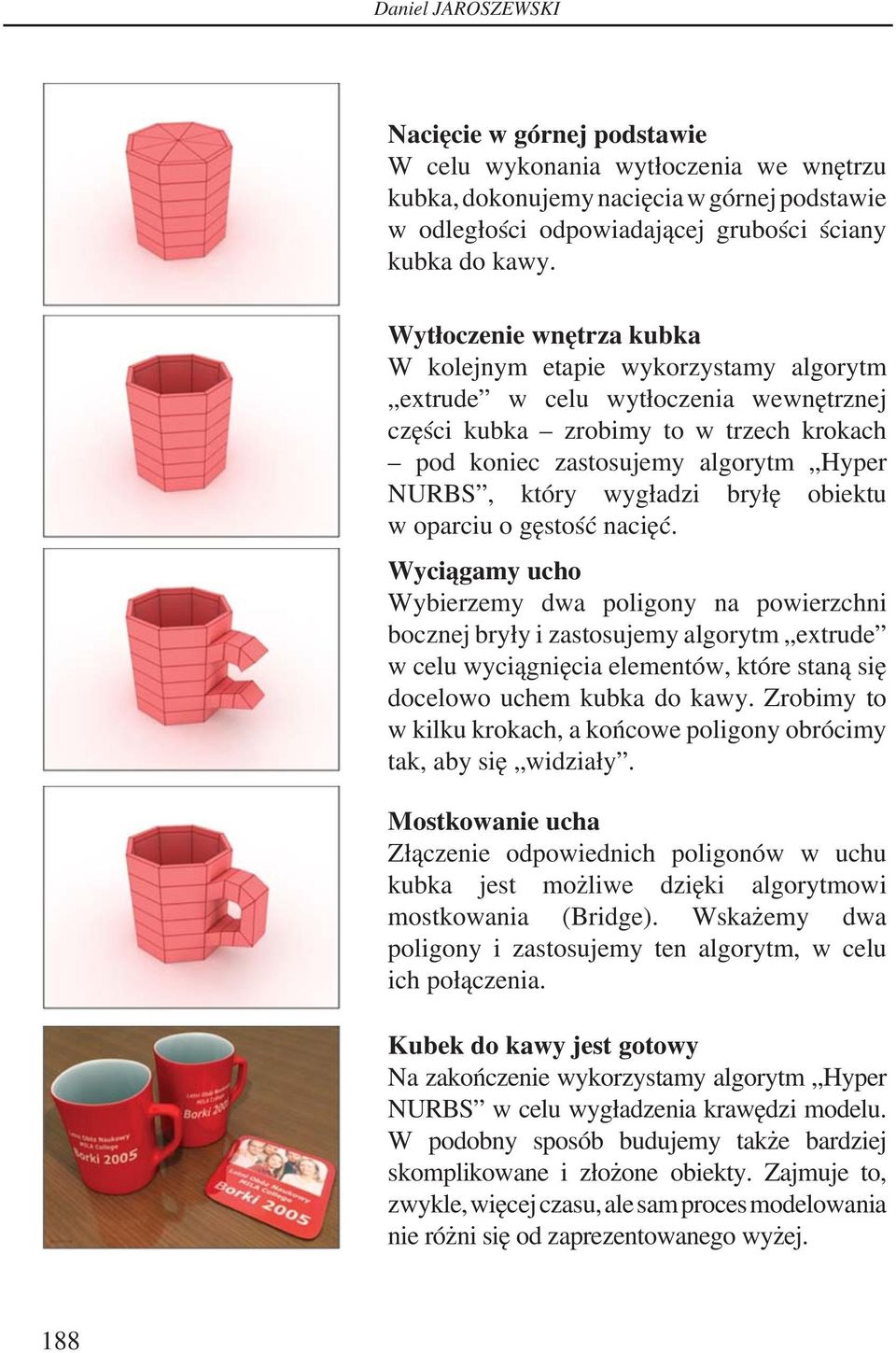 wygładzi bryłę obiektu w oparciu o gęstość nacięć.