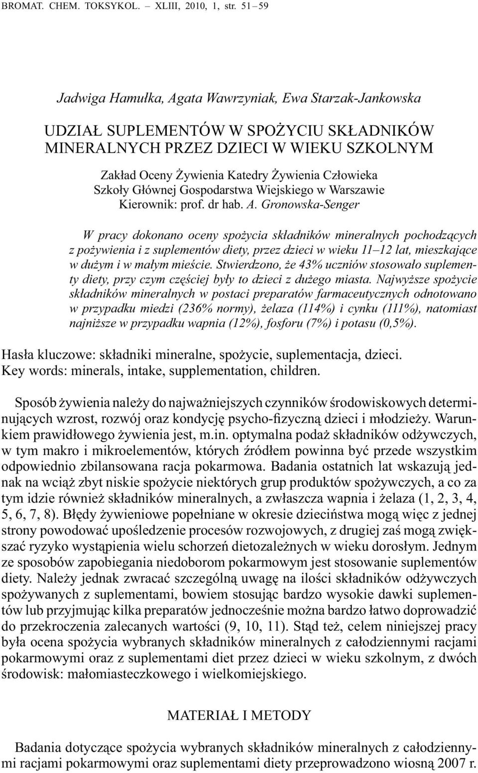 Szkoły Głównej Gospodarstwa Wiejskiego w Warszawie Kierownik: prof. dr hab. A.