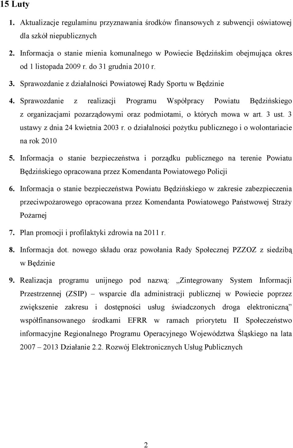Sprawozdanie z realizacji Programu Współpracy Powiatu Będzińskiego z organizacjami pozarządowymi oraz podmiotami, o których mowa w art. 3 ust. 3 ustawy z dnia 24 kwietnia 2003 r.
