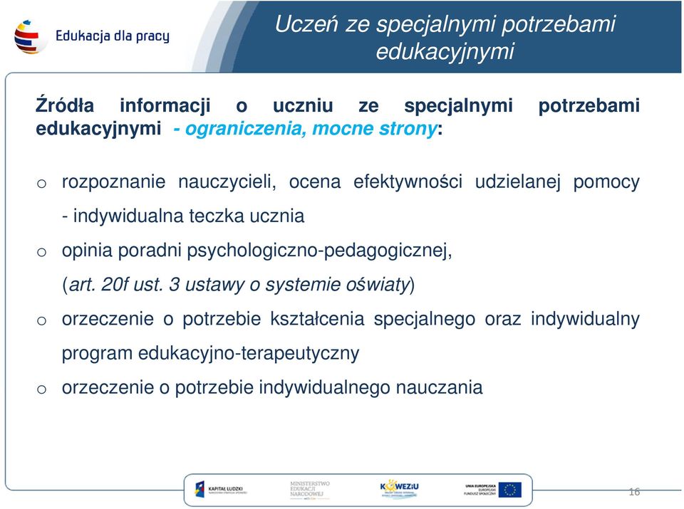 ucznia o opinia poradni psychologiczno-pedagogicznej, (art. 20f ust.