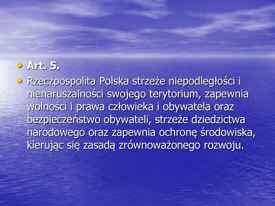 swojego terytorium, zapewnia wolności i prawa człowieka i obywatela