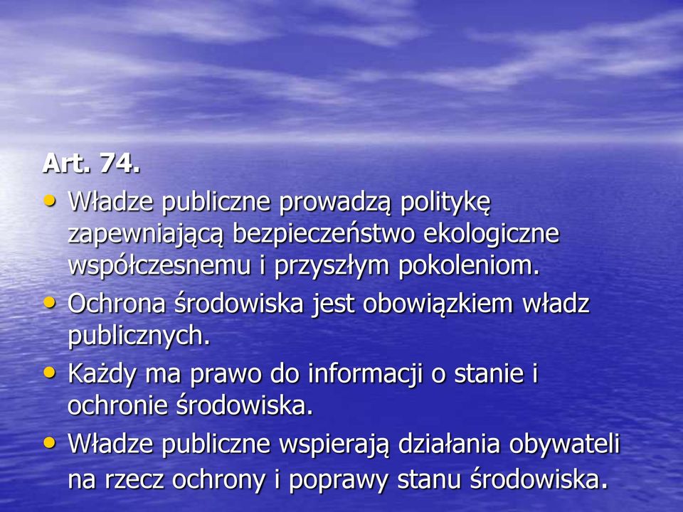 współczesnemu i przyszłym pokoleniom.