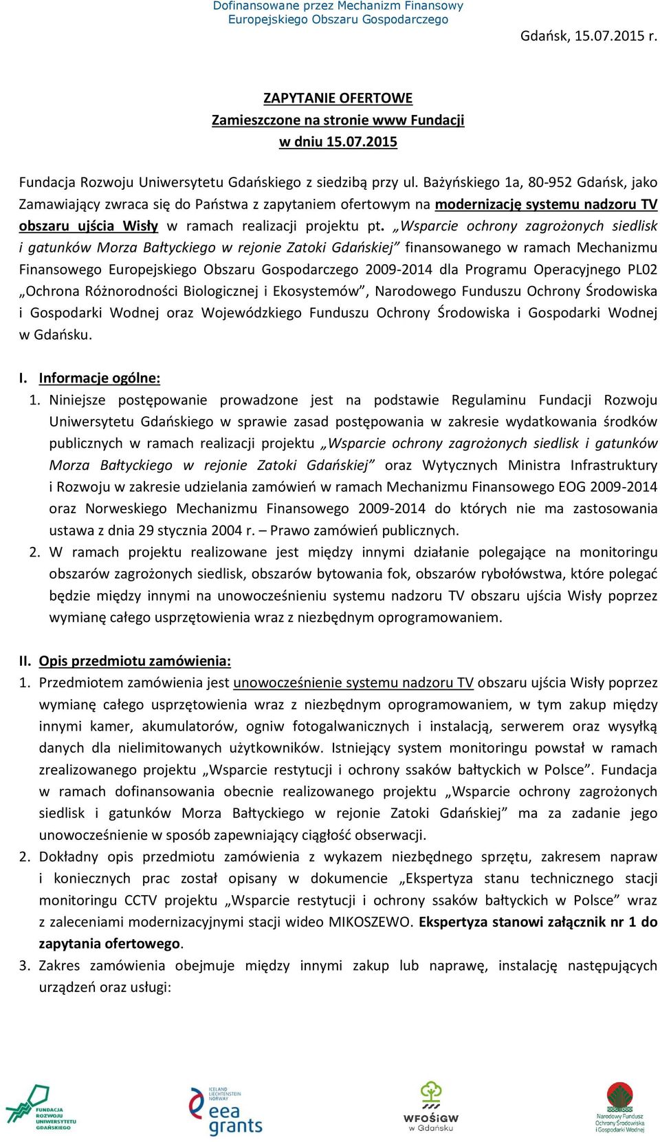 Wsparcie ochrony zagrożonych siedlisk i gatunków Morza Bałtyckiego w rejonie Zatoki Gdańskiej finansowanego w ramach Mechanizmu Finansowego 2009-2014 dla Programu Operacyjnego PL02 Ochrona