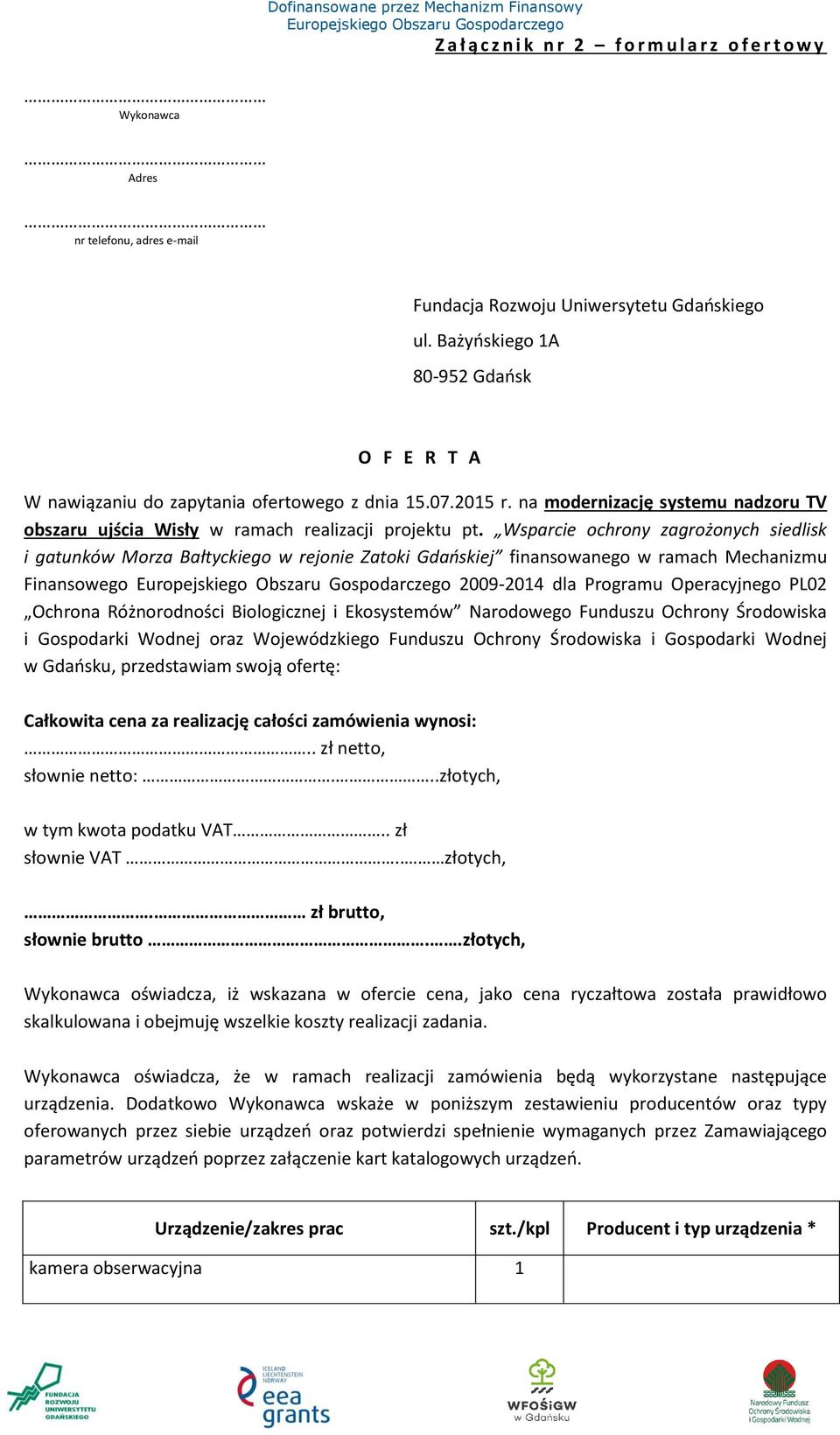 Wsparcie ochrony zagrożonych siedlisk i gatunków Morza Bałtyckiego w rejonie Zatoki Gdańskiej finansowanego w ramach Mechanizmu Finansowego 2009-2014 dla Programu Operacyjnego PL02 Ochrona