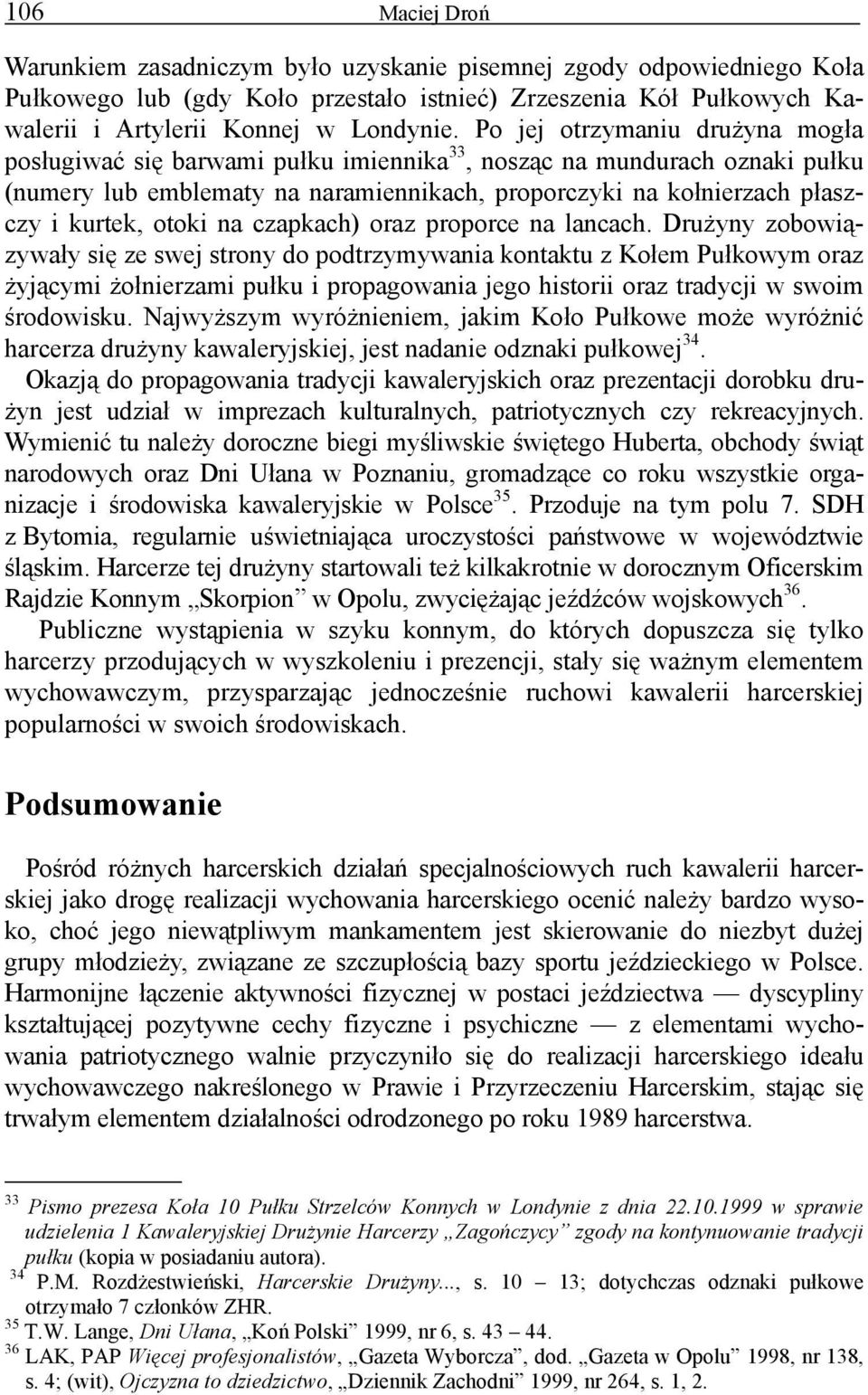 otoki na czapkach) oraz proporce na lancach.