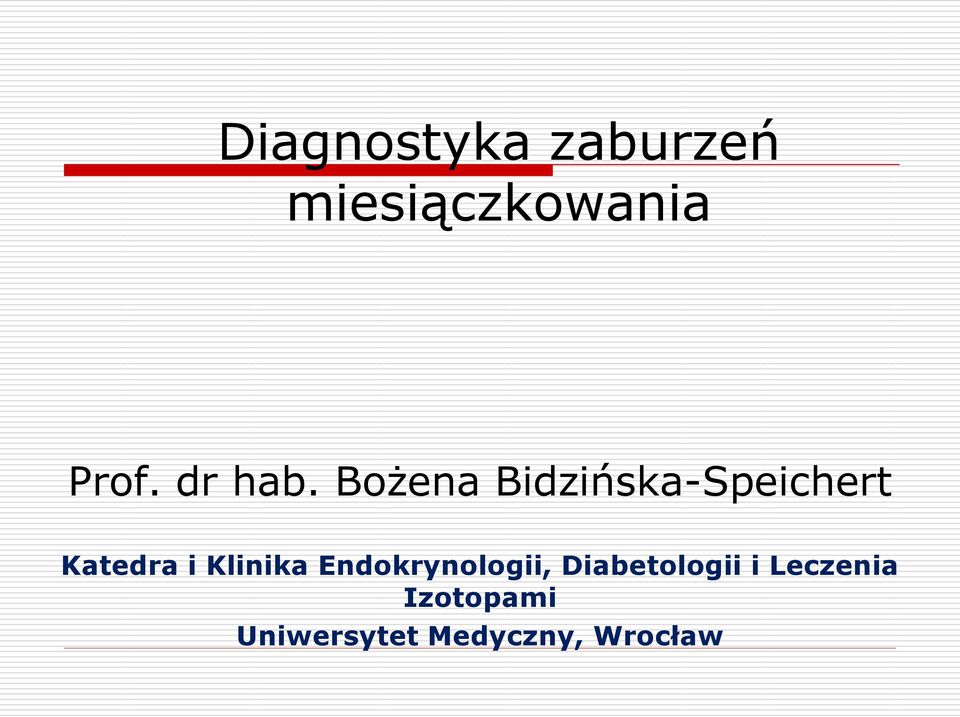 Bożena Bidzińska-Speichert Katedra i