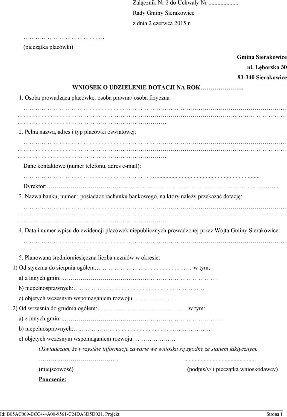 Pełna nazwa, adres i typ placówki oświatowej: Dane kontaktowe (numer telefonu, adres e-mail):... Dyrektor:... 3.
