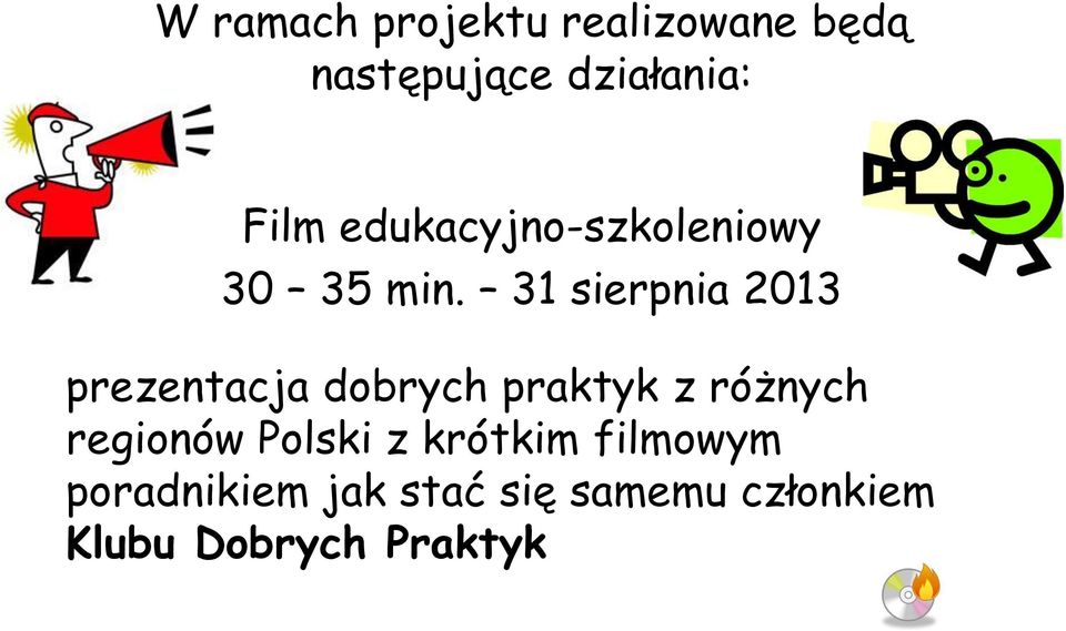 31 sierpnia 2013 prezentacja dobrych praktyk z różnych