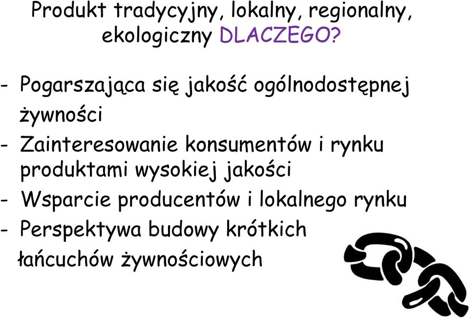 konsumentów i rynku produktami wysokiej jakości - Wsparcie