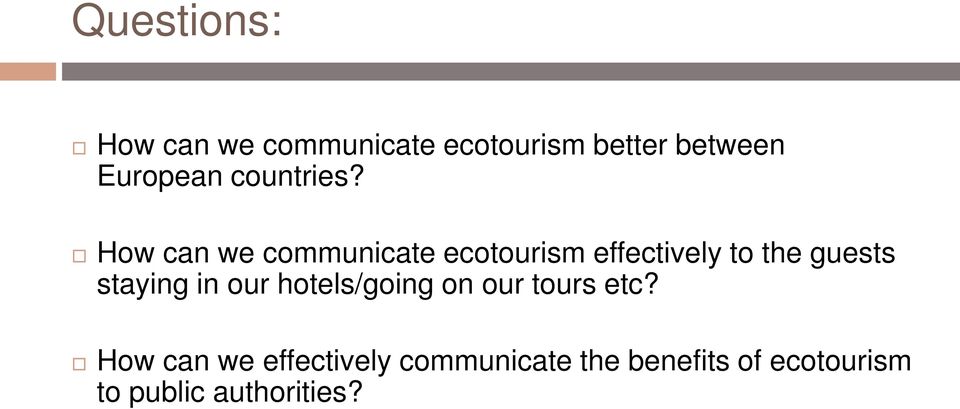 How can we communicate ecotourism effectively to the guests staying