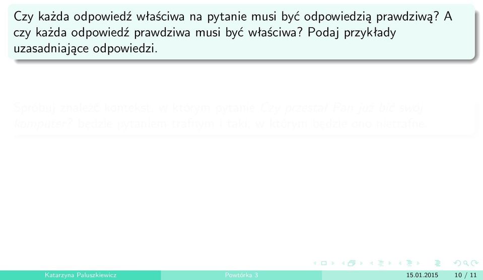 Podaj przykłady uzasadniające odpowiedzi.