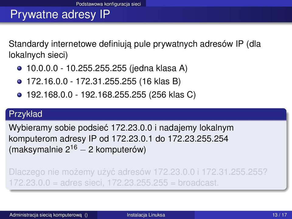 23.0.0 i nadajemy lokalnym komputerom adresy IP od 172.23.0.1 do 172.23.255.