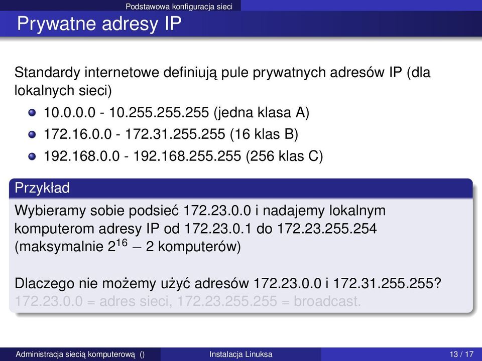 23.0.0 i nadajemy lokalnym komputerom adresy IP od 172.23.0.1 do 172.23.255.