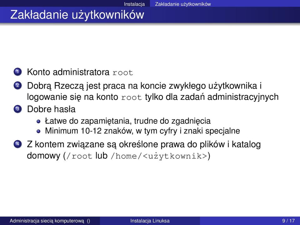 Łatwe do zapamiętania, trudne do zgadnięcia Minimum 10-12 znaków, w tym cyfry i znaki specjalne 4 Z kontem