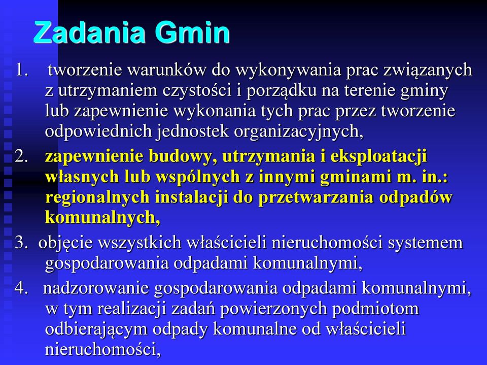 odpowiednich jednostek organizacyjnych, 2. zapewnienie budowy, utrzymania i eksploatacji własnych lub wspólnych z inn