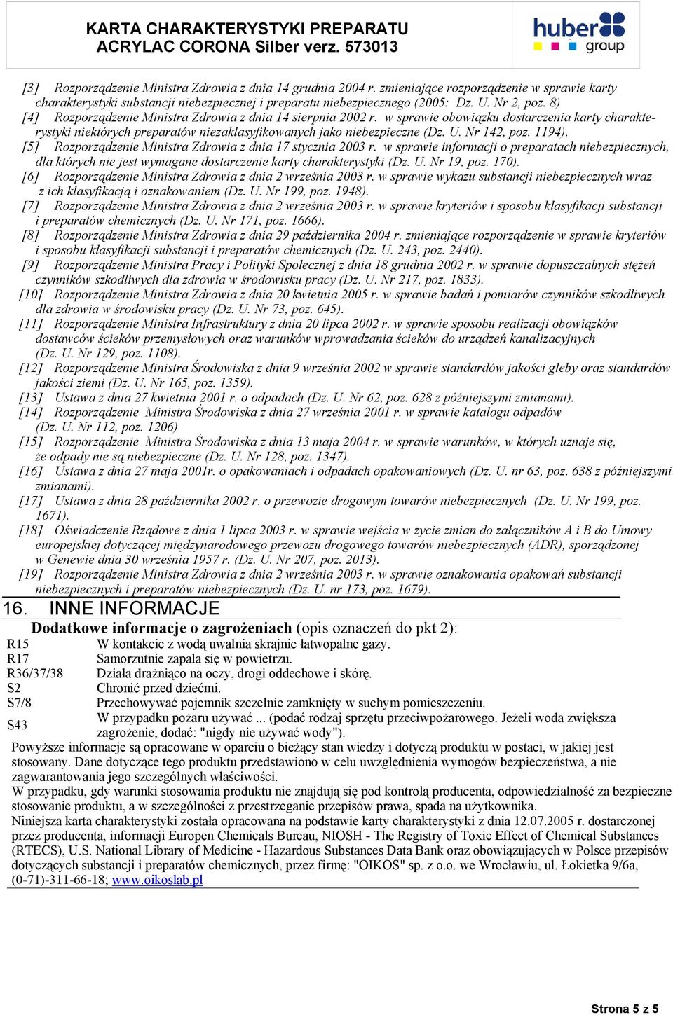 Nr 142, poz. 1194). [5] Rozporządzenie Ministra Zdrowia z dnia 17 stycznia 2003 r.