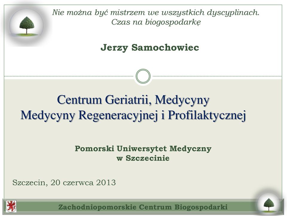 Geriatrii, Medycyny Medycyny Regeneracyjnej i