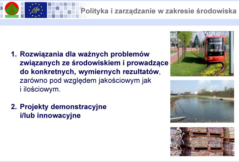 prowadzące do konkretnych, wymiernych rezultatów, zarówno pod