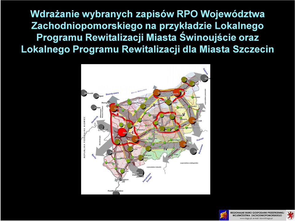 Programu Rewitalizacji Miasta Świnoujście oraz