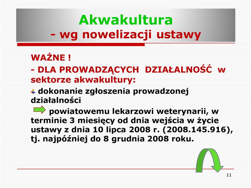 prowadzonej działalności powiatowemu lekarzowi weterynarii, w terminie 3