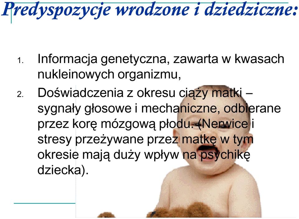 Doświadczenia z okresu ciąży matki sygnały głosowe i mechaniczne, odbierane