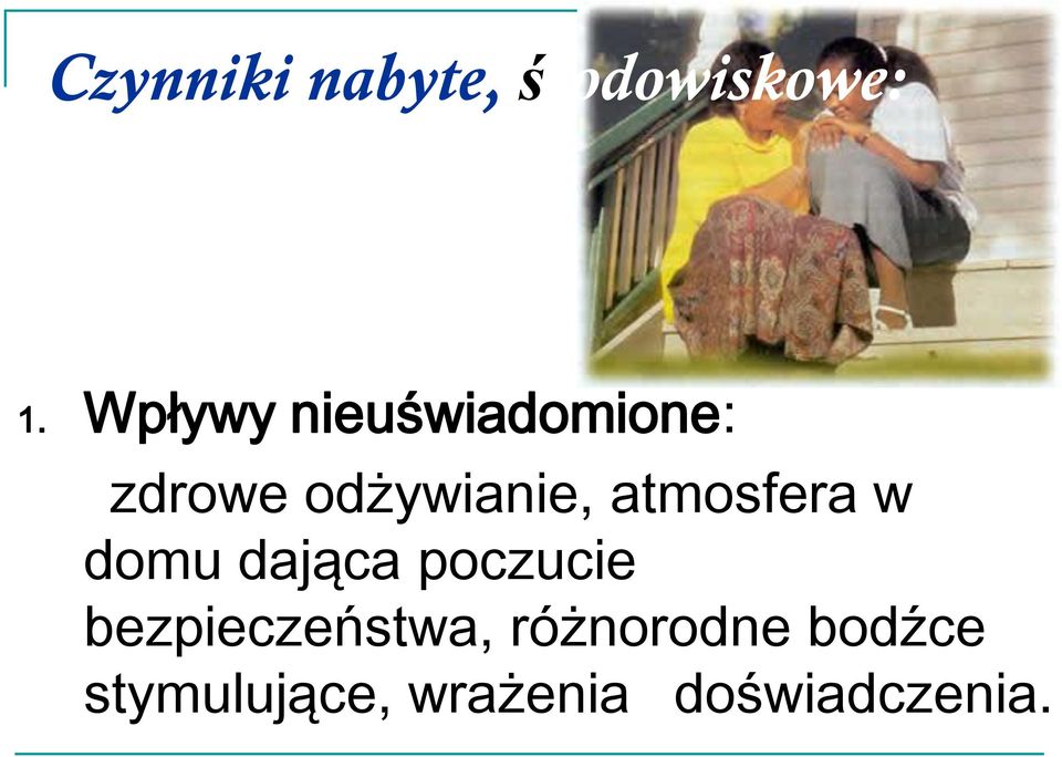 atmosfera w domu dająca poczucie