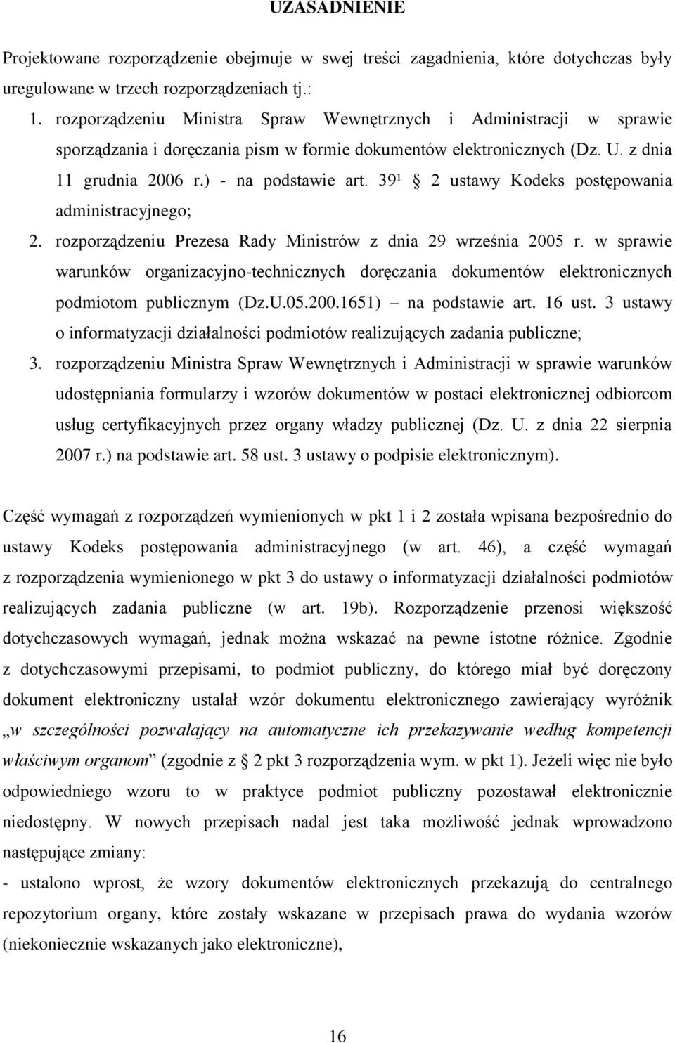 39¹ 2 ustawy Kodeks postępowania administracyjnego; 2. rozporządzeniu Prezesa Rady Ministrów z dnia 29 września 2005 r.