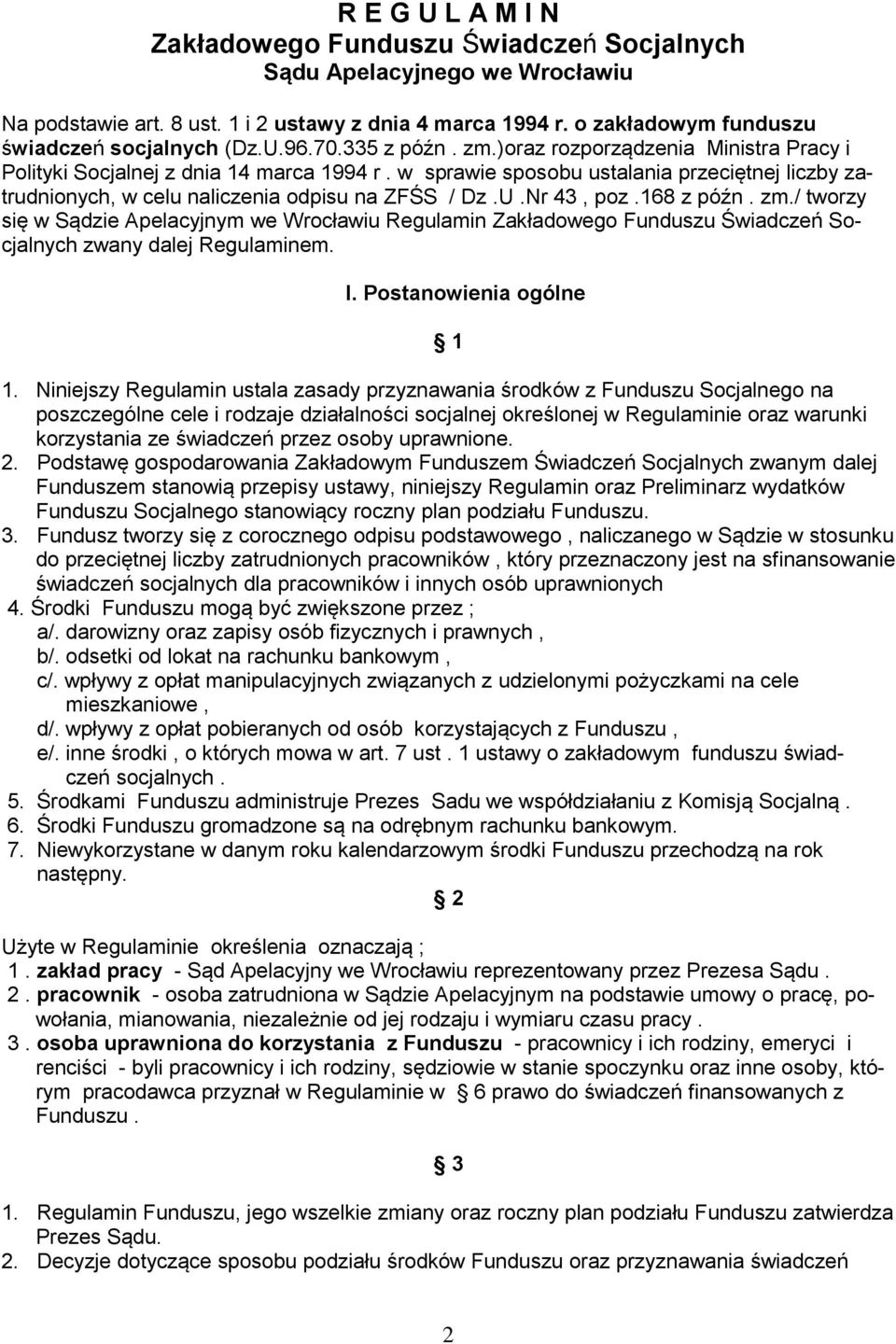 w sprawie sposobu ustalania przeciętnej liczby zatrudnionych, w celu naliczenia odpisu na ZFŚS / Dz.U.Nr 43, poz.168 z późn. zm.