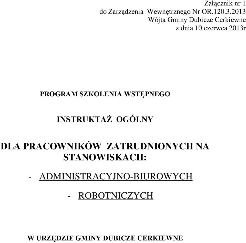 SZKOLENIA WSTĘPNEGO INSTRUKTAŻ OGÓLNY DLA PRACOWNIKÓW ZATRUDNIONYCH NA