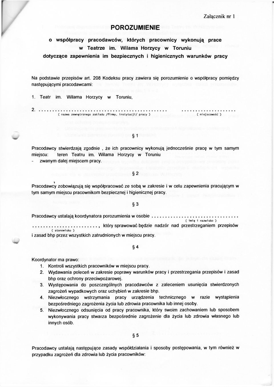 208 Kodeksu pracy zawiera się porozumienie o współpracy pomiędzy następującymi pracodawcami: 1. Teatr im.