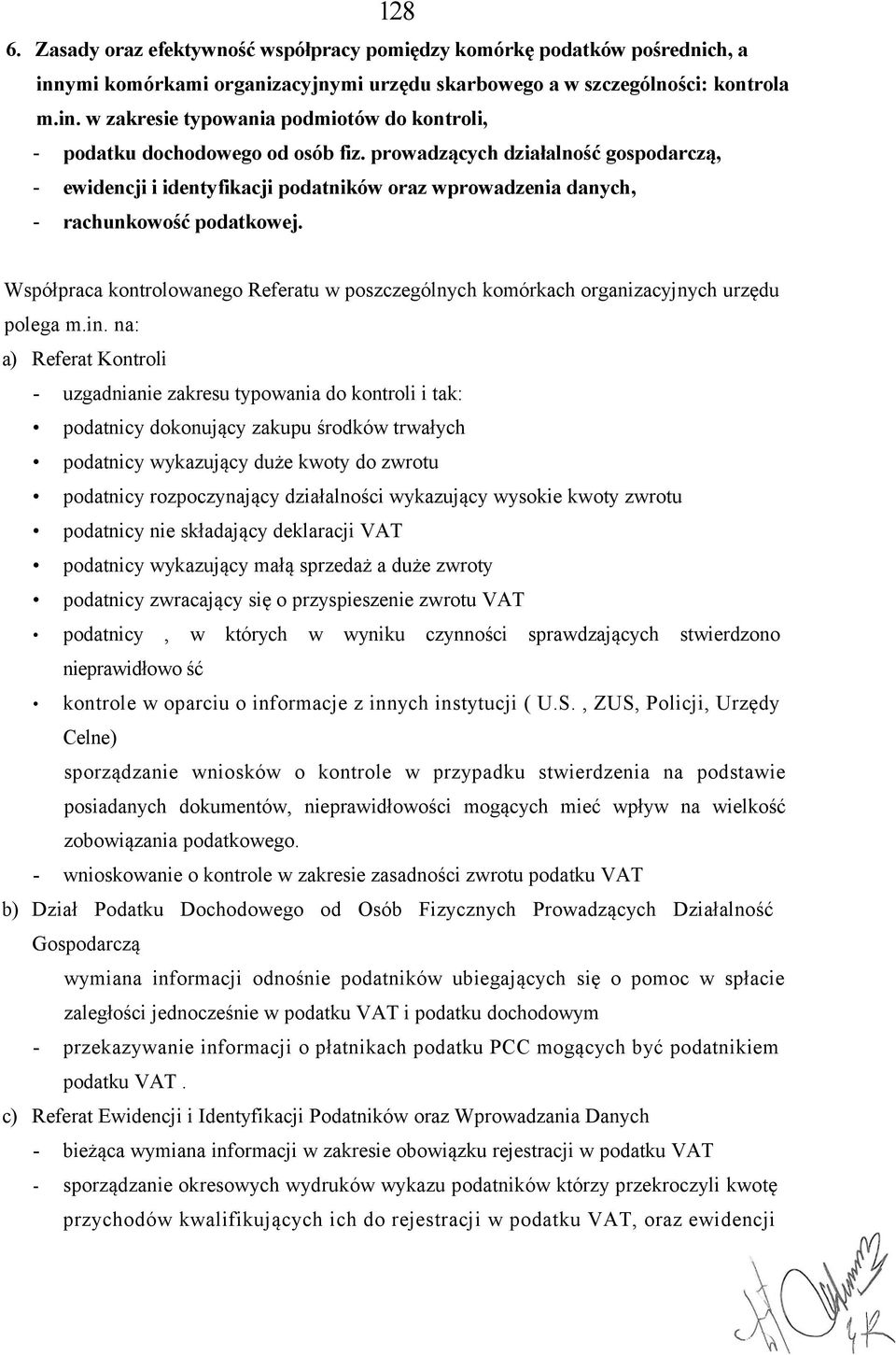 Współpraca kontrolowanego Referatu w poszczególnych komórkach organizacyjnych urzędu polega m.in.