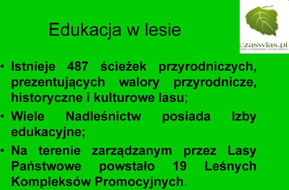 lasu; Wiele Nadleśnictw posiada Izby edukacyjne; Na terenie