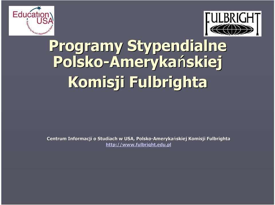 Informacji o Studiach w USA, Polsko-Ameryka