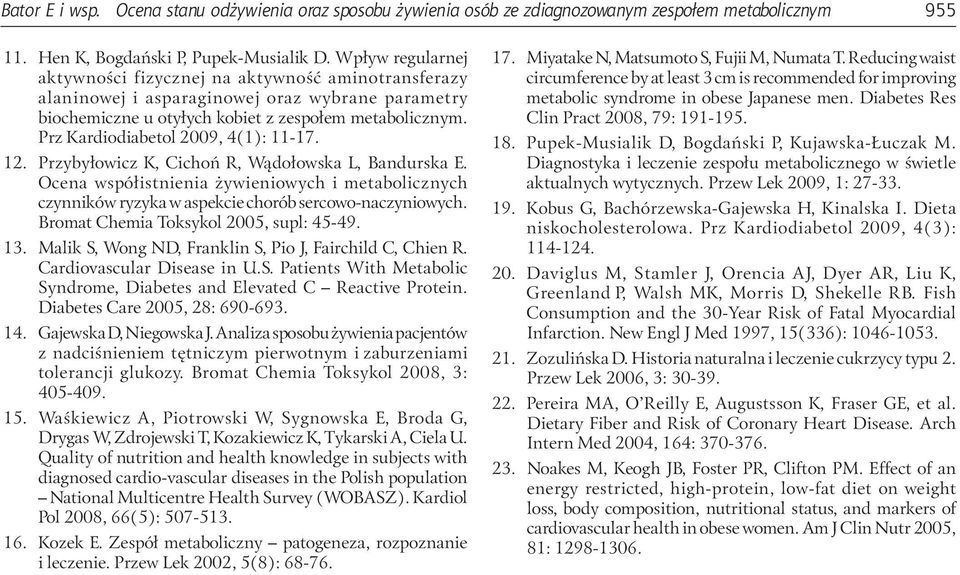 Prz Kardiodiabetol 2009, 4(1): 11-17. 12. Przybyłowicz K, Cichoń R, Wądołowska L, Bandurska E.