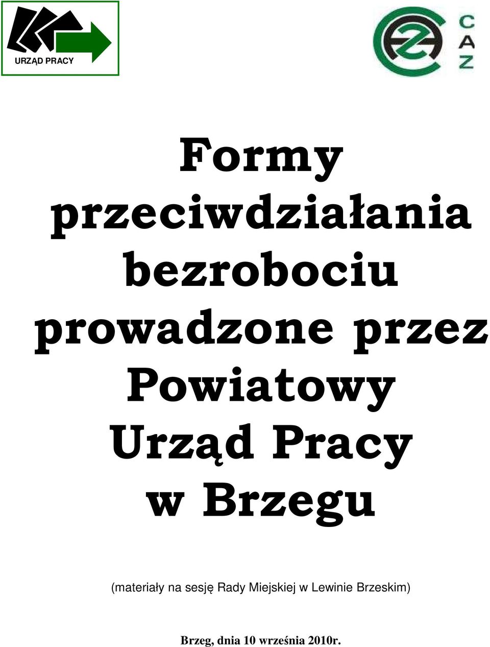 Pracy w Brzegu (materiały na sesję Rady