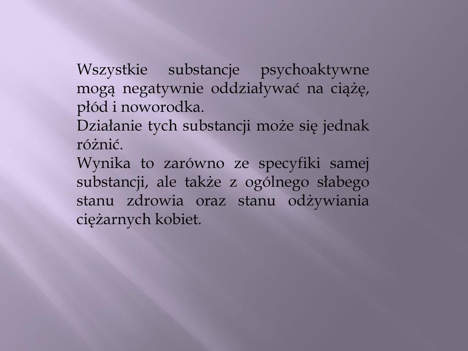 Działanie tych substancji może się jednak różnić.