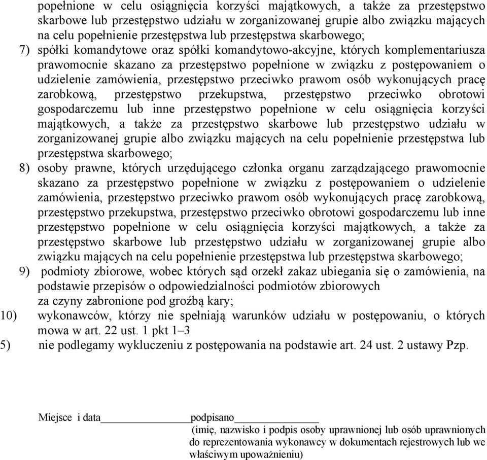 zamówienia, przestępstwo przeciwko prawom osób wykonujących pracę zarobkową, przestępstwo przekupstwa, przestępstwo przeciwko obrotowi gospodarczemu lub inne przestępstwo  przestępstwa skarbowego; 8)