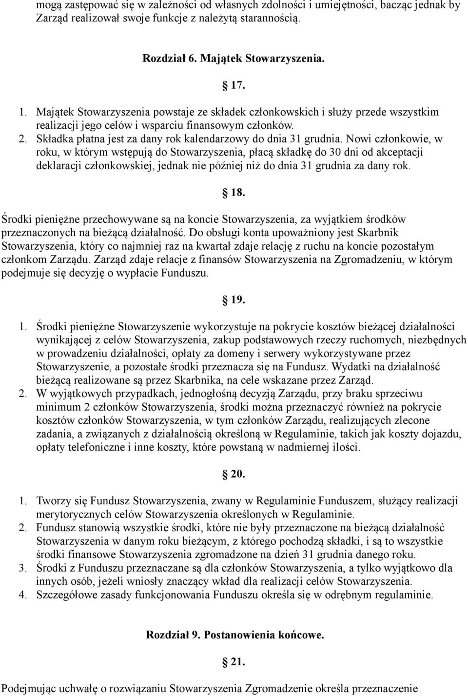 Składka płatna jest za dany rok kalendarzowy do dnia 31 grudnia.