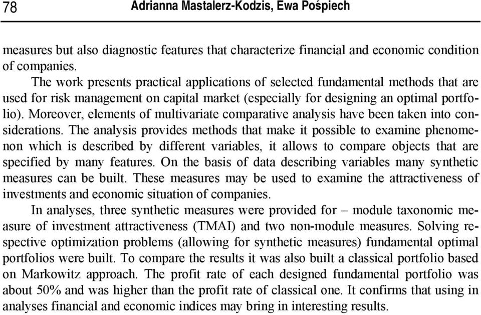 Moreover, elements of multvarate comparatve analyss have been taken nto consderatons.