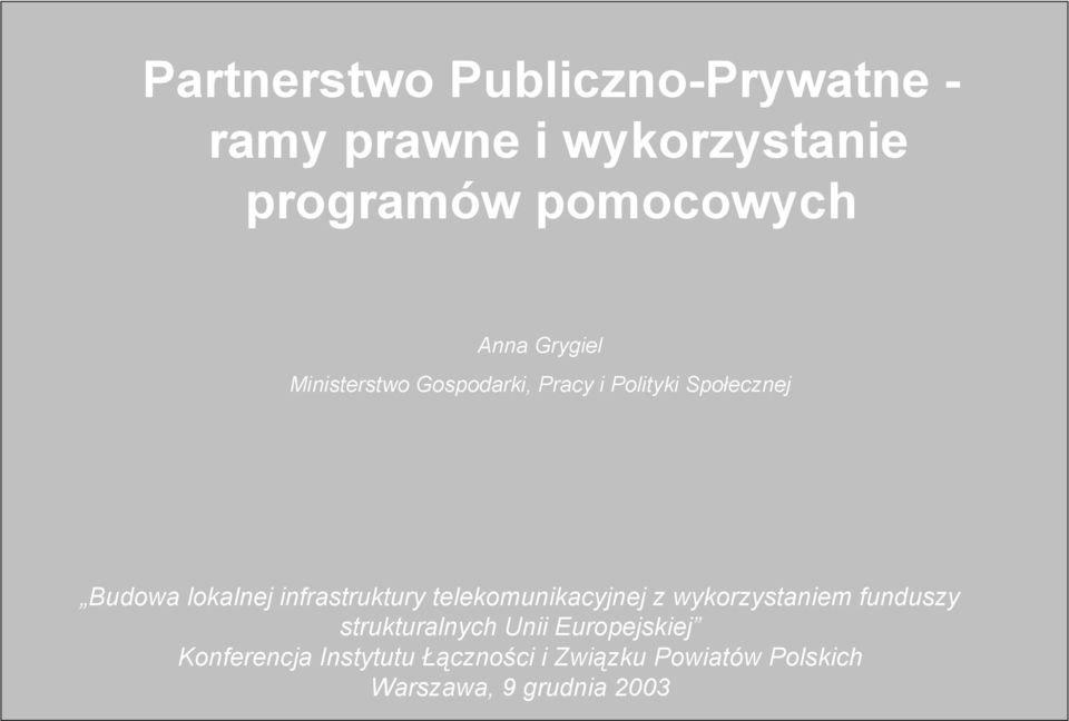 infrastruktury telekomunikacyjnej z wykorzystaniem funduszy strukturalnych Unii