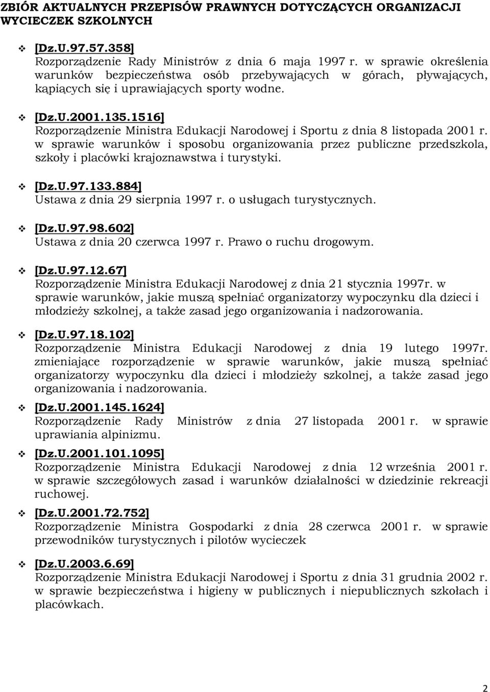 1516] Rozporządzenie Ministra Edukacji Narodowej i Sportu z dnia 8 listopada 2001 r.