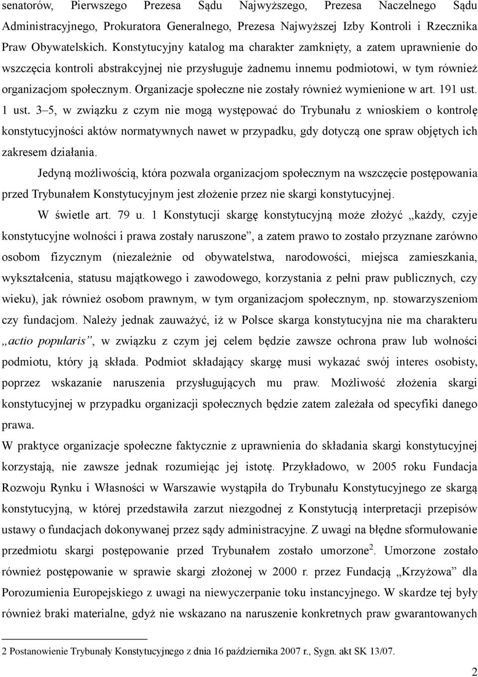 Organizacje społeczne nie zostały również wymienione w art. 191 ust. 1 ust.