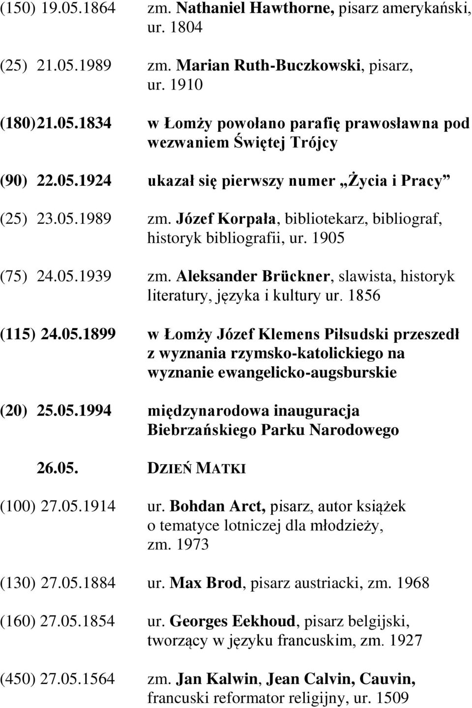 Aleksander Brückner, slawista, historyk literatury, języka i kultury ur. 1856 (115) 24.05.