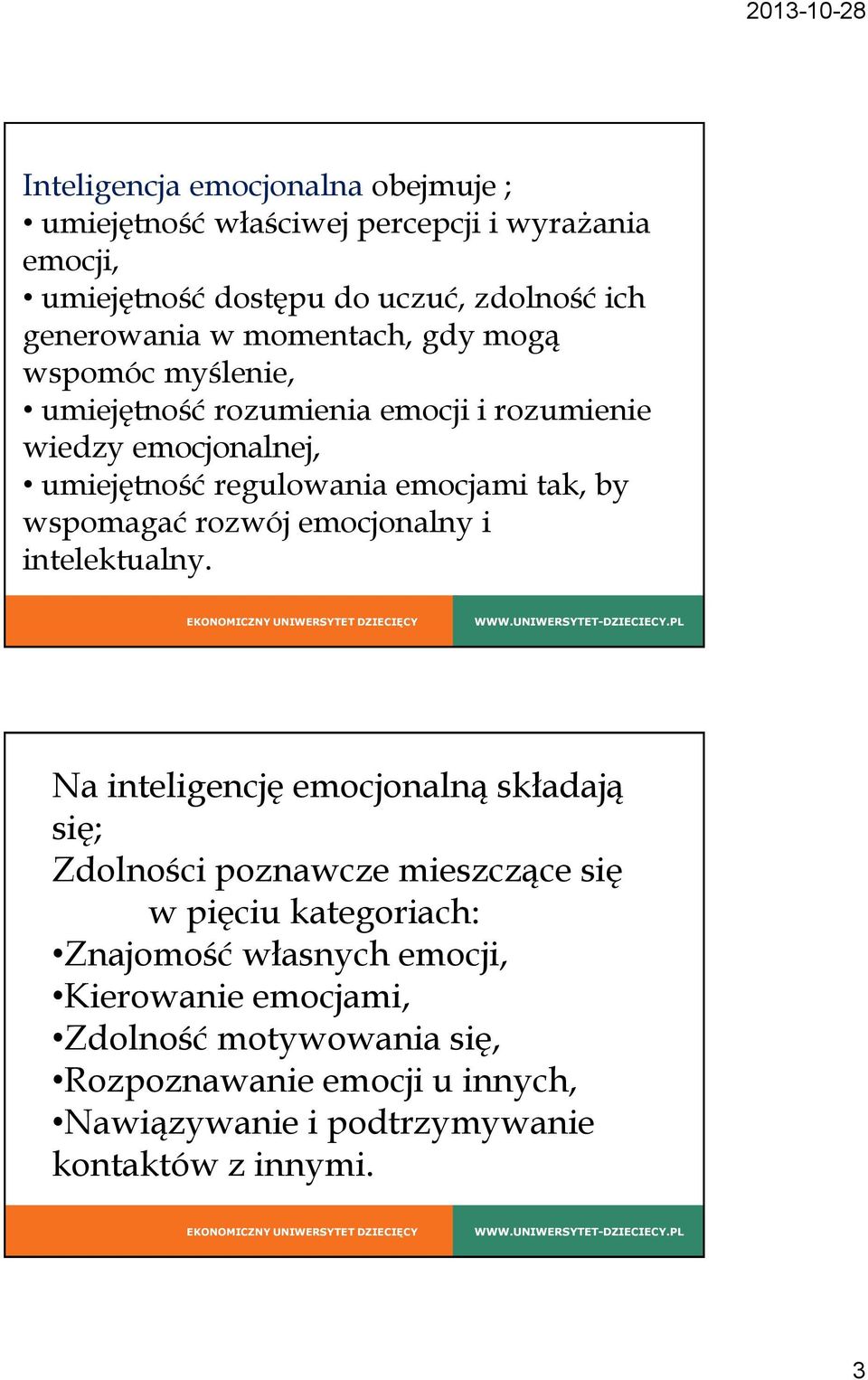 wspomagać rozwój emocjonalny i intelektualny.