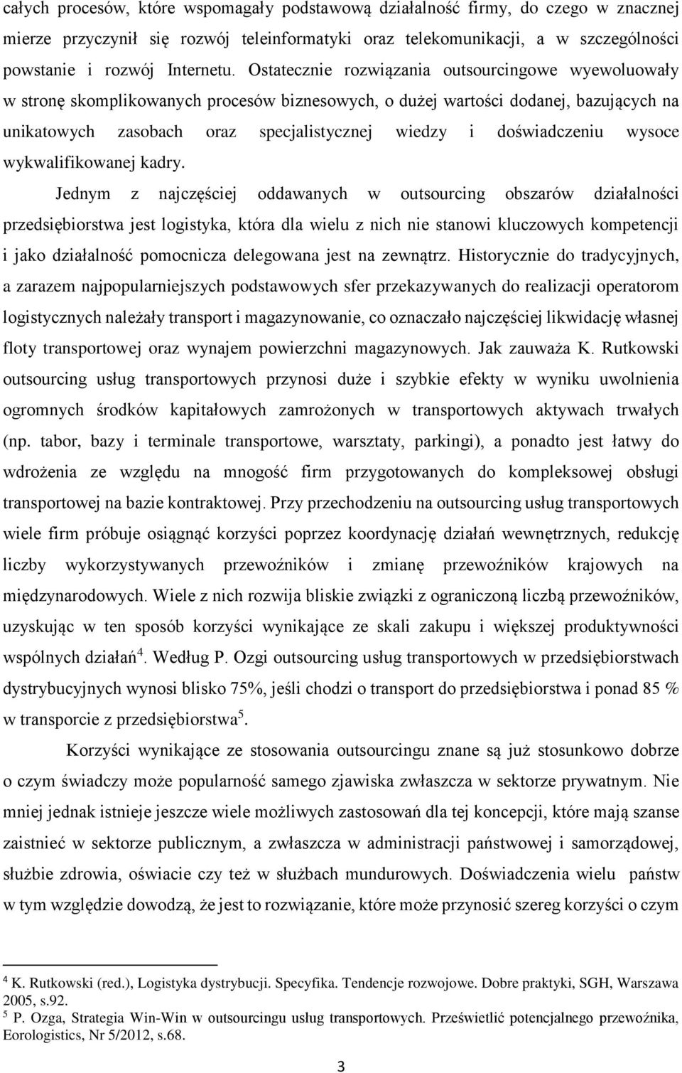 doświadczeniu wysoce wykwalifikowanej kadry.