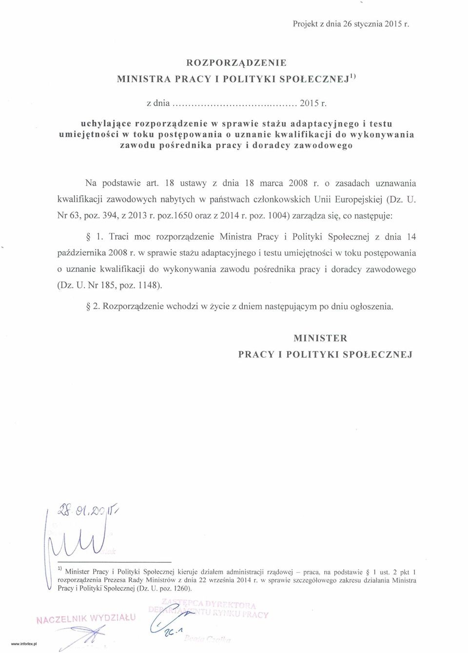 uchylające rozporządzenie w sprawie stażu adaptacyjnego i testu umiejętności w toku postępowania o uznanie kwalifikacji do wykonywania zawodu pośrednika pracy i doradcy zawodowego Na podstawie art.