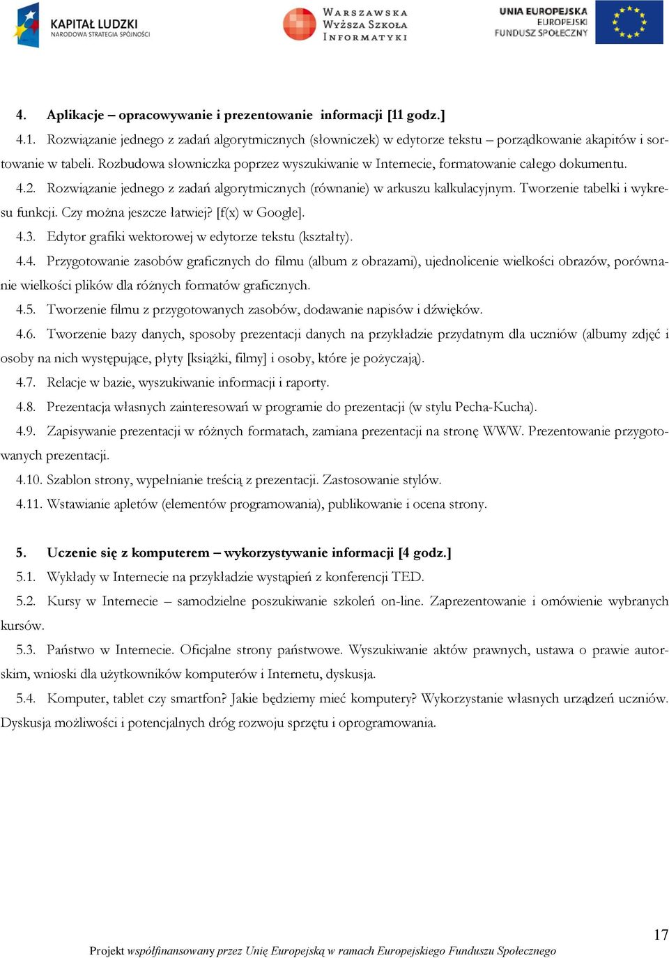 Tworzenie tabelki i wykresu funkcji. Czy można jeszcze łatwiej? [f(x) w Google]. 4.