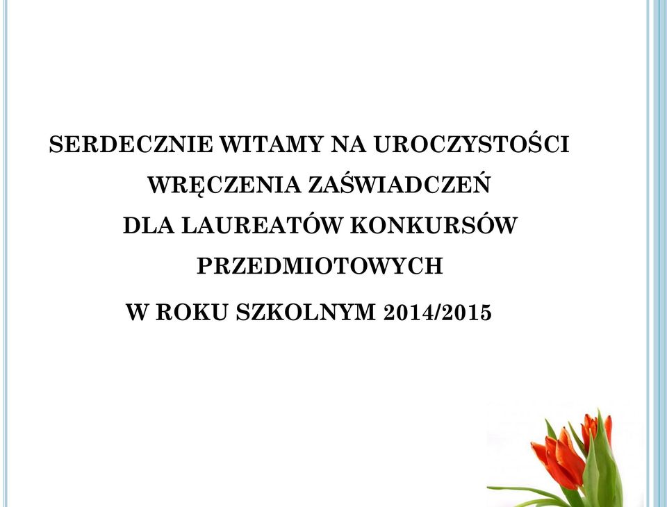 ZAŚWIADCZEŃ DLA LAUREATÓW