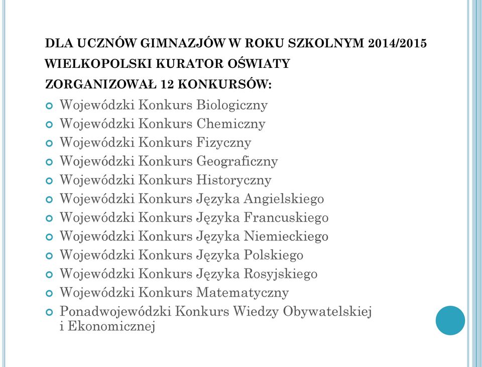 Konkurs Języka Angielskiego Wojewódzki Konkurs Języka Francuskiego Wojewódzki Konkurs Języka Niemieckiego Wojewódzki Konkurs Języka