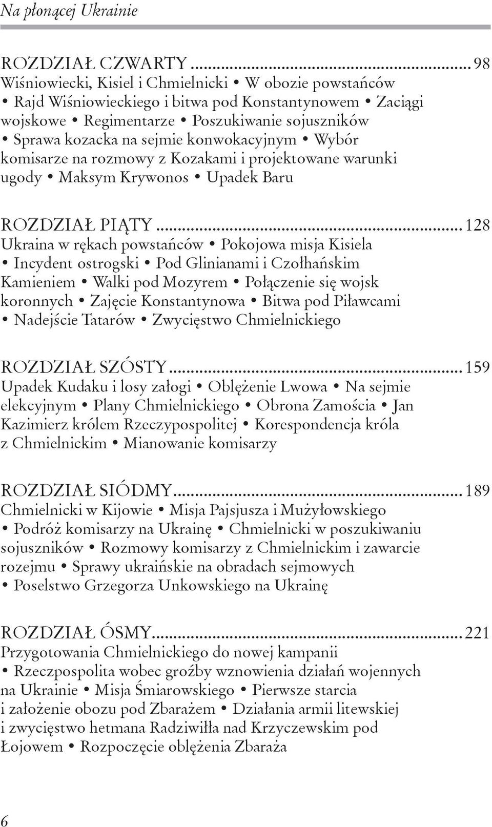 konwokacyjnym Wybór komisarze na rozmowy z Kozakami i projektowane warunki ugody Maksym Krywonos Upadek Baru ROZDZIAŁ PIĄTY.